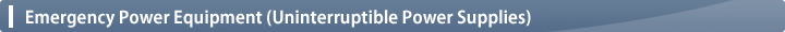 Emergency Power Equipment (Uninterruptible Power Supplies)