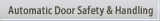 Automatic Door Safety  Handling
